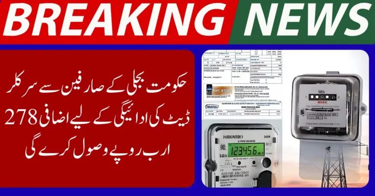 Electricity Bills Set to Rise as Government Plans Rs. 278 Billion Recovery to Tackle Power Sector Debt